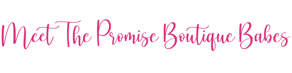 About Us The Promise Boutique LLC