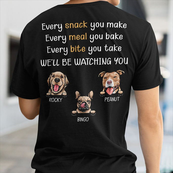 dog t shirt every snack you make