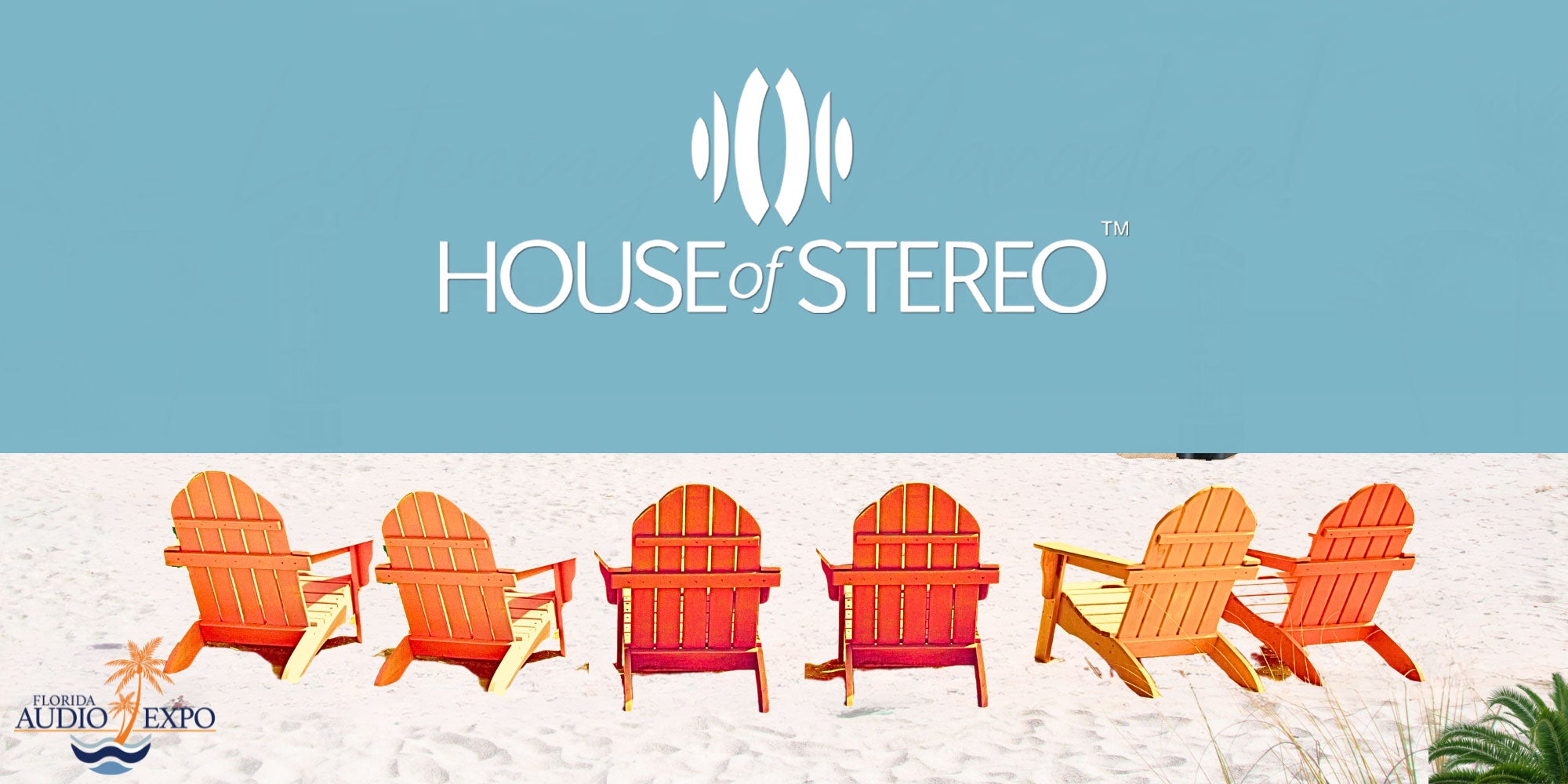 House of Stereo at Florida Audio Expo - image of orange adirondack chairs on sandy beach