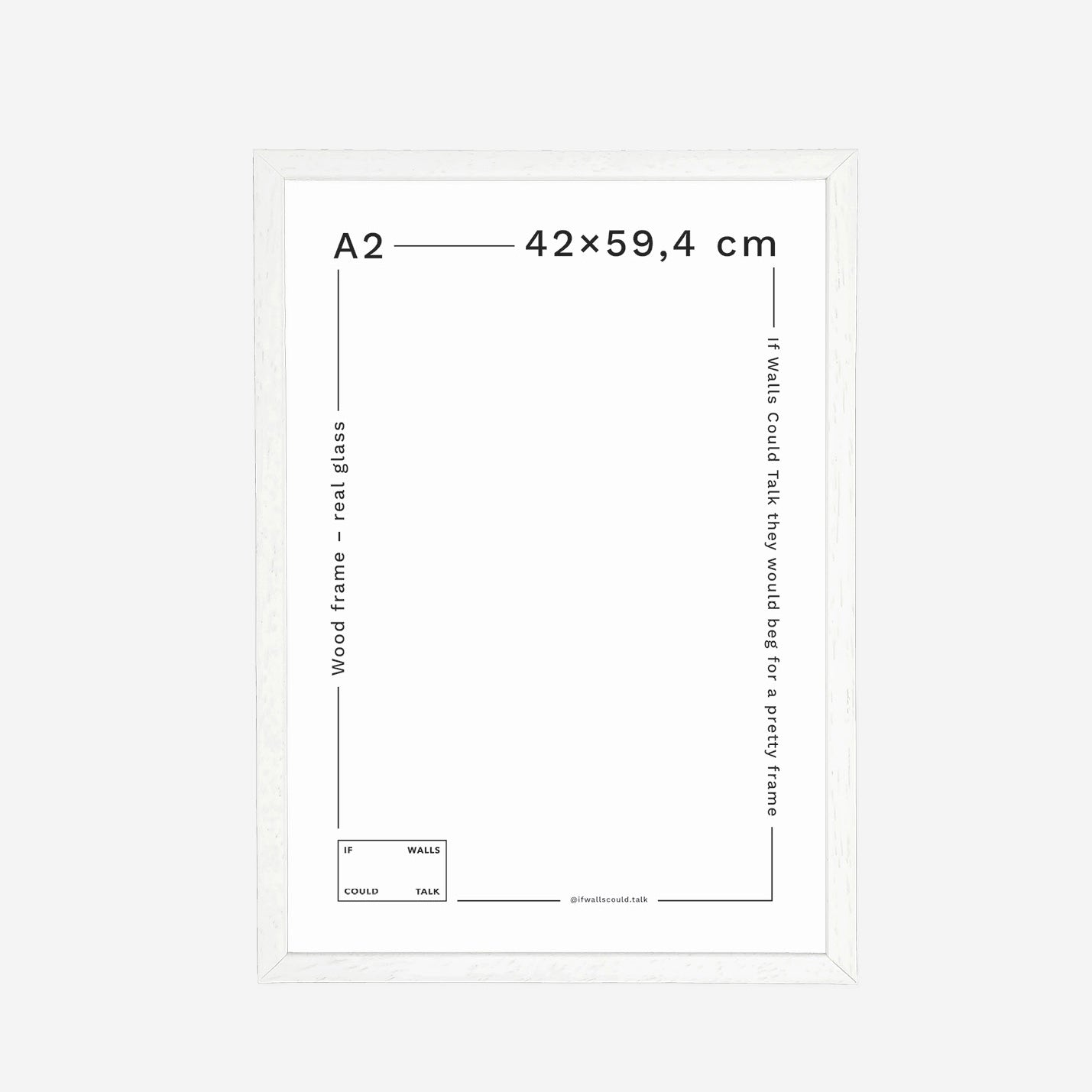 Hvid ramme A2 - 42x59,4 Ramme af If Walls Could Talk // Gratis // FindersKeepers Shop