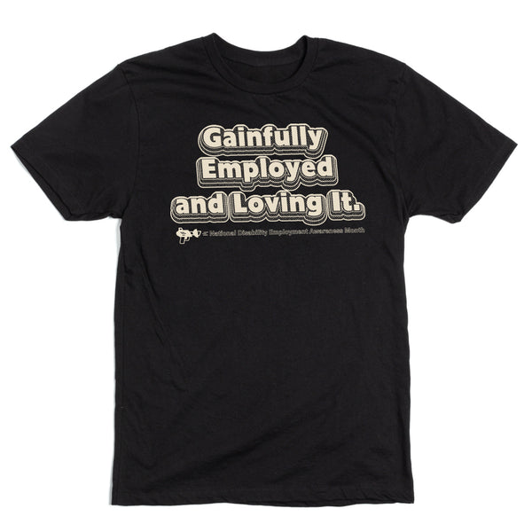 Gainfully Employed Shirt
