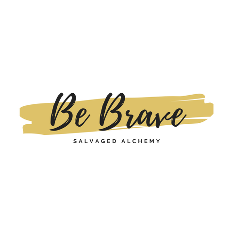 Be brave