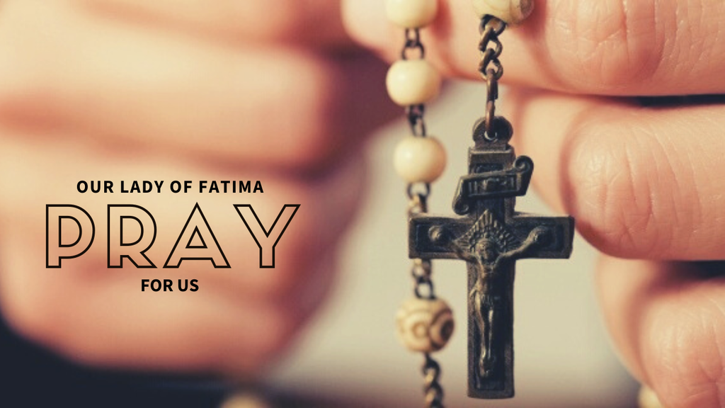 how to pray the rosary - pray the rosary to our lady of fatima