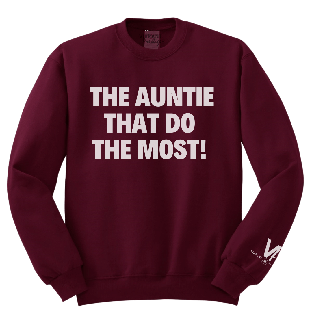 Image of Do The Most Auntie Sweatshirt