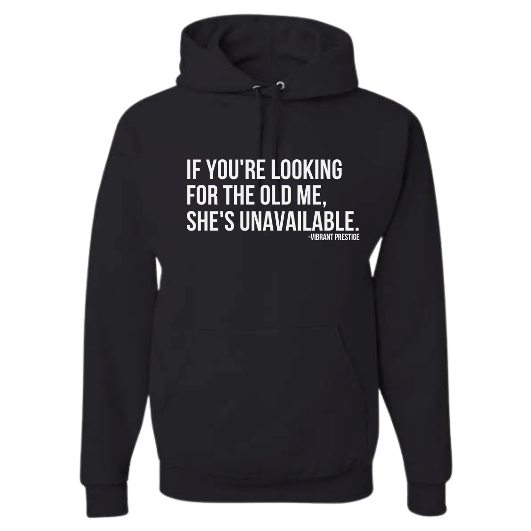 Image of Old Me Is Unavailable  Hoodie