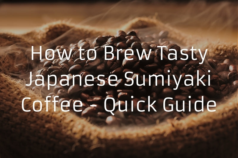 Buy Single-Serve Disposable Filterbag Premium Sumiyaki Japanese Coffee –  Japanese Coffee Co.