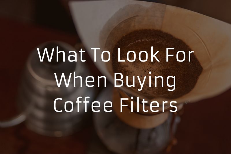 https://cdn.shopify.com/s/files/1/0530/5145/7703/files/What_To_Look_For_When_Buying_Coffee_Filters_3.jpg?v=1681142738