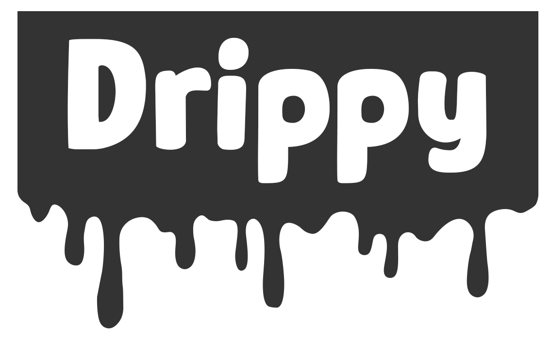 Stay Drippy