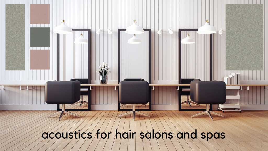 Acoustics for Hair Salons and Spas