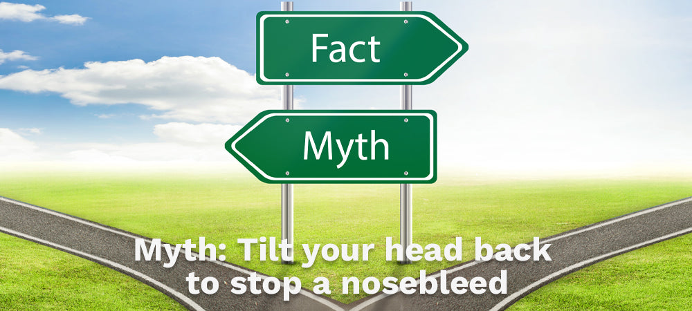 Myth: Tilt your head back to stop a nosebleed