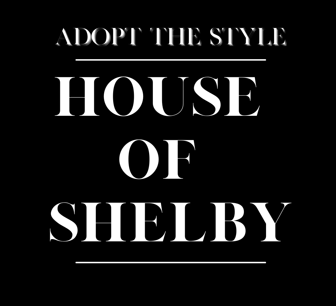 HOUSE OF SHELBY