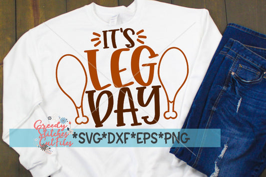 It&#39;s Leg Day svg dxf eps png. Fall DxF | Thanksgiving SvG | Fall DxF | Turkey Leg SvG | Thanksgiving SvG | Instant Download Cut File