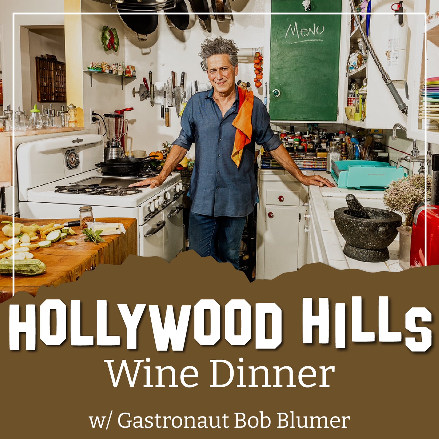 Hollywood Hills Wine Dinner w/ Gastronaut Bob Blumer