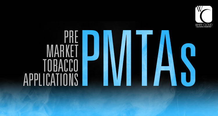 What are PMTAs?