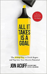 all it takes is a goal by jon acuff