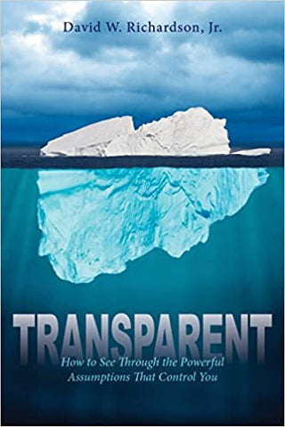 transparent: seeing through the powerful assumptions that control you