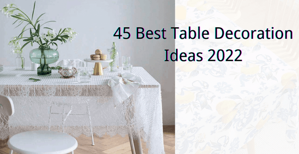 21 Best Table Decoration Ideas 2022 - SASTYBALE