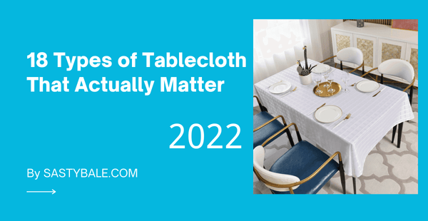 18 Types of tablecloth That Actually Matter