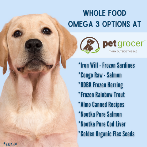 Pet Grocer™ carries lots of whole food options for adding omega 3 to your pet's diet.