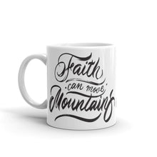 Load image into Gallery viewer, Faith Can Move Mountains. White Ceramic Christian Mug in 11oz or 15oz, Bible Verse Coffee Cup, Christian Gifts
