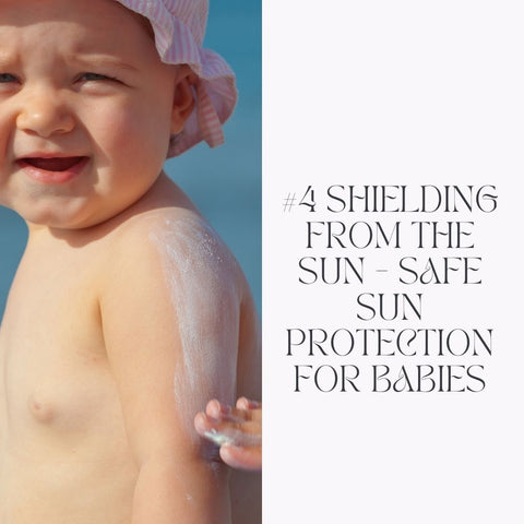 #4 Shielding from the Sun - Safe Sun Protection for Babies