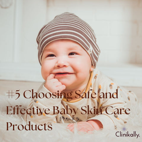 #5 Choosing Safe and Effective Baby Skin Care Products