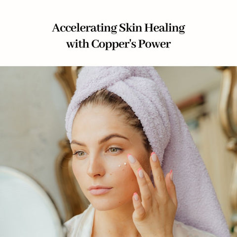 Accelerating Skin Healing with Copper's Power