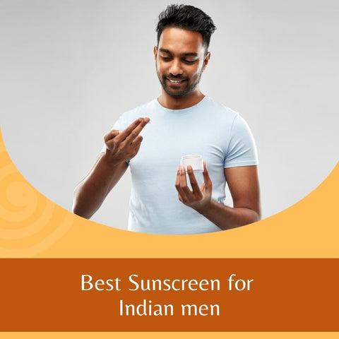 Best Sunscreen for Indian men