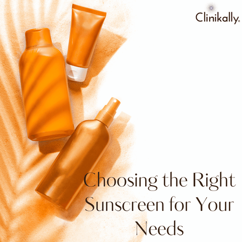 Choosing the Right Sunscreen for Your Needs