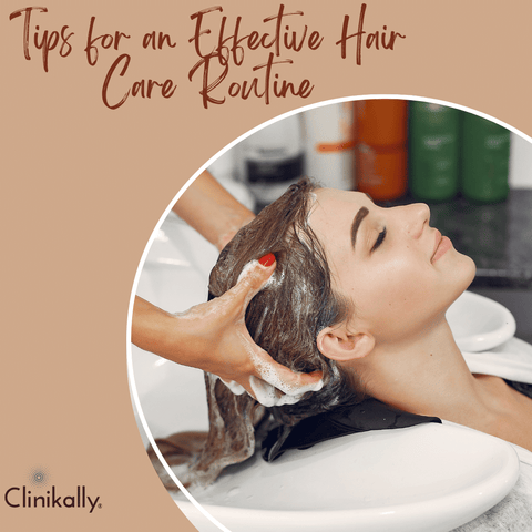 Tips for an Effective Hair Care Routine