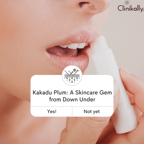 Kakadu Plum: A Skincare Gem from Down Under