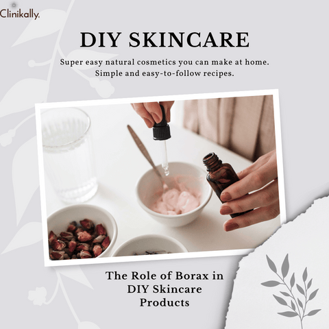 The Role of Borax in DIY Skincare Products