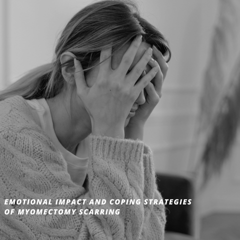 Emotional Impact and Coping Strategies of Myomectomy Scarring