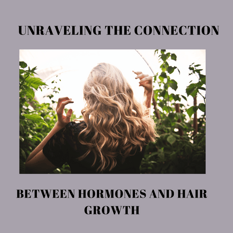 Unraveling the Connection Between Hormones and Hair Growth