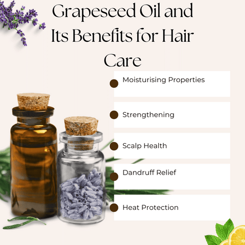 Grapeseed Oil and Its Benefits for Hair Care