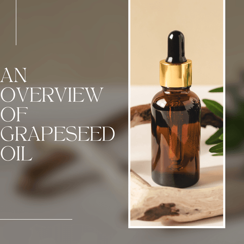 An Overview of Grapeseed Oil