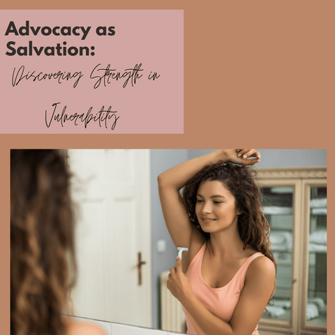 Advocacy as Salvation: Discovering Strength in Vulnerability