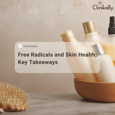 Free Radicals and Skin Health: Key Takeaways