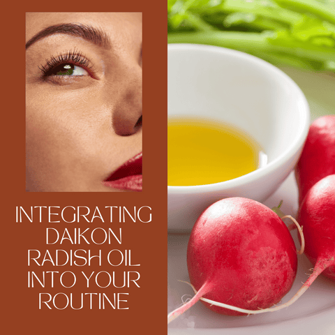 Integrating Daikon Radish Oil into Your Routine