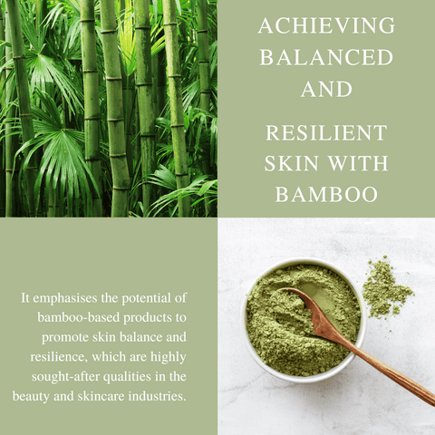 Achieving Balanced and Resilient Skin with Bamboo