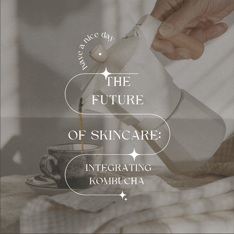 The Future of Skincare: Integrating Kombucha