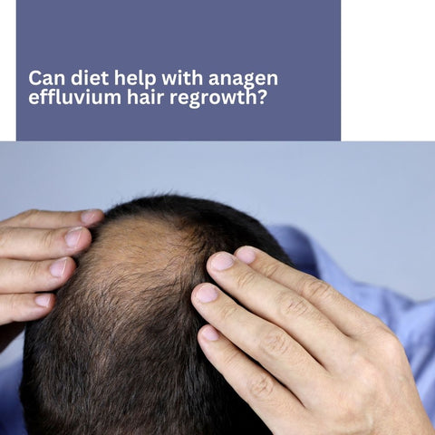 Can diet help with anagen effluvium hair regrowth?