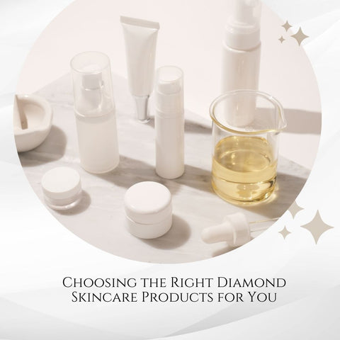 Choosing the Right Diamond Skincare Products for You