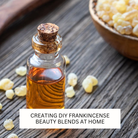 Creating DIY Frankincense Beauty Blends at Home