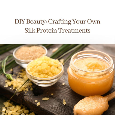 DIY Beauty: Crafting Your Own Silk Protein Treatments