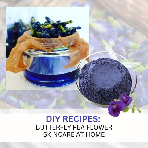 DIY Recipes: Butterfly Pea Flower Skincare at Home