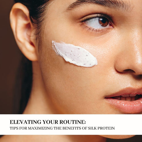 Elevating Your Routine: Tips for Maximizing the Benefits of Silk Protein