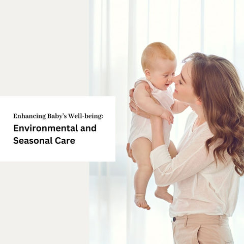 Enhancing Baby's Well-being: Environmental and Seasonal Care