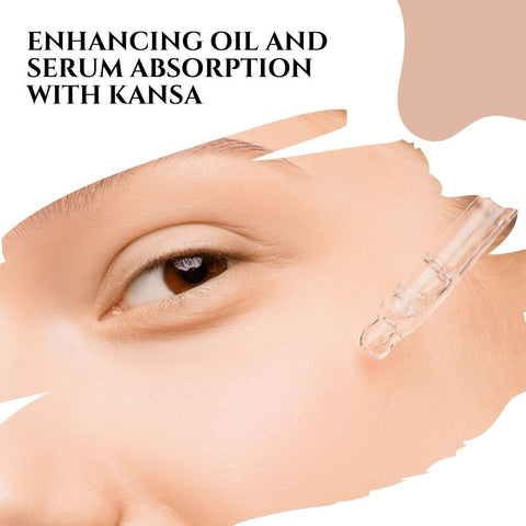Enhancing Oil and Serum Absorption with Kansa