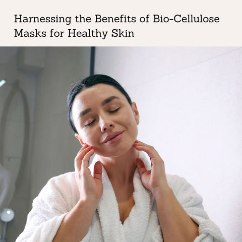 Harnessing the Benefits of Bio-Cellulose Masks for Healthy Skin